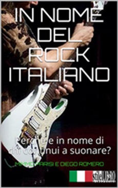 Il libro ‘In nome del rock italiano’ sarà pubblicato questa estate