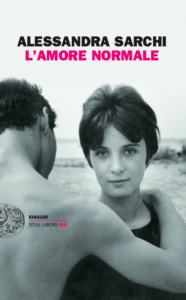 L’amore normale di Alessandra Sarchi