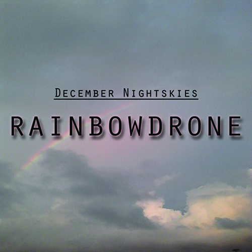 Rainbowdrone, il nuovo album di December Nightskyes